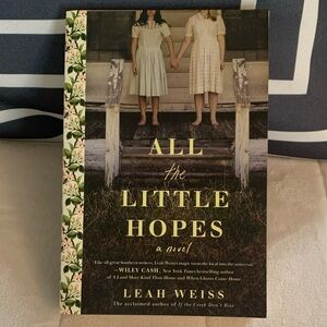 Mystery. All the Little Hopes by Leah Weiss